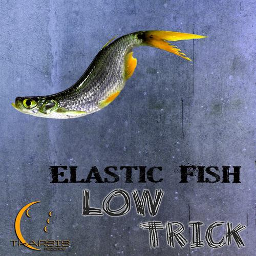 Elastic Fish - Low Trick (Soul Puncherz Remix)