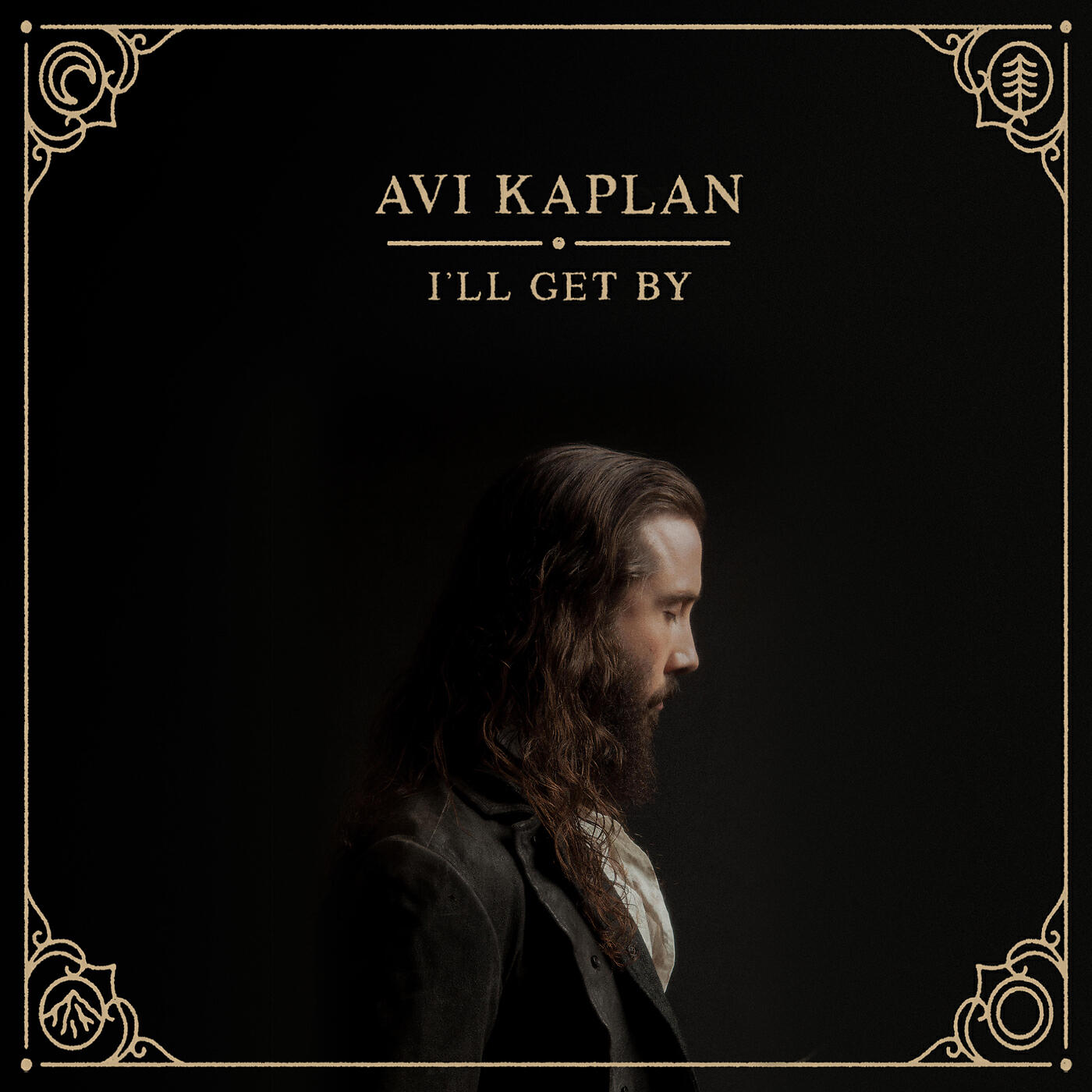 Avi Kaplan - I'll Get By