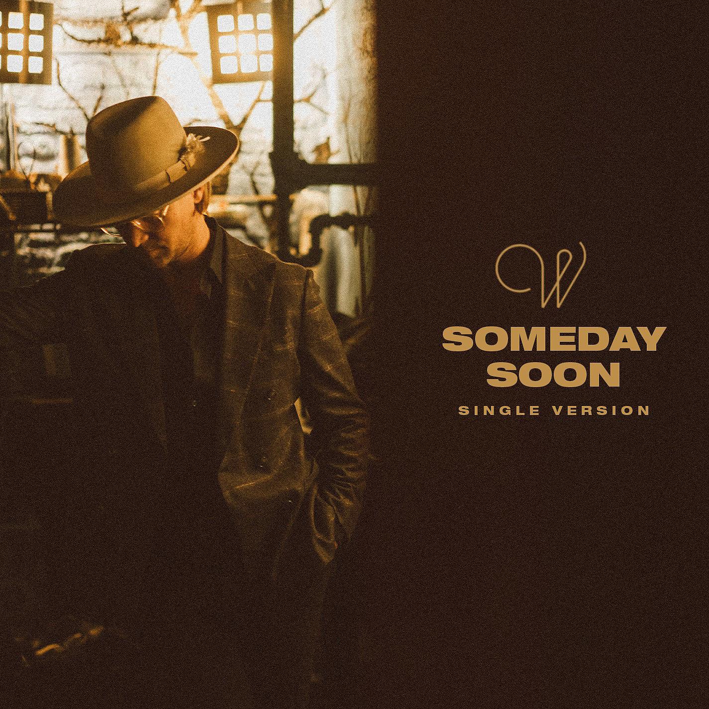 Постер альбома Someday Soon (Single Version)