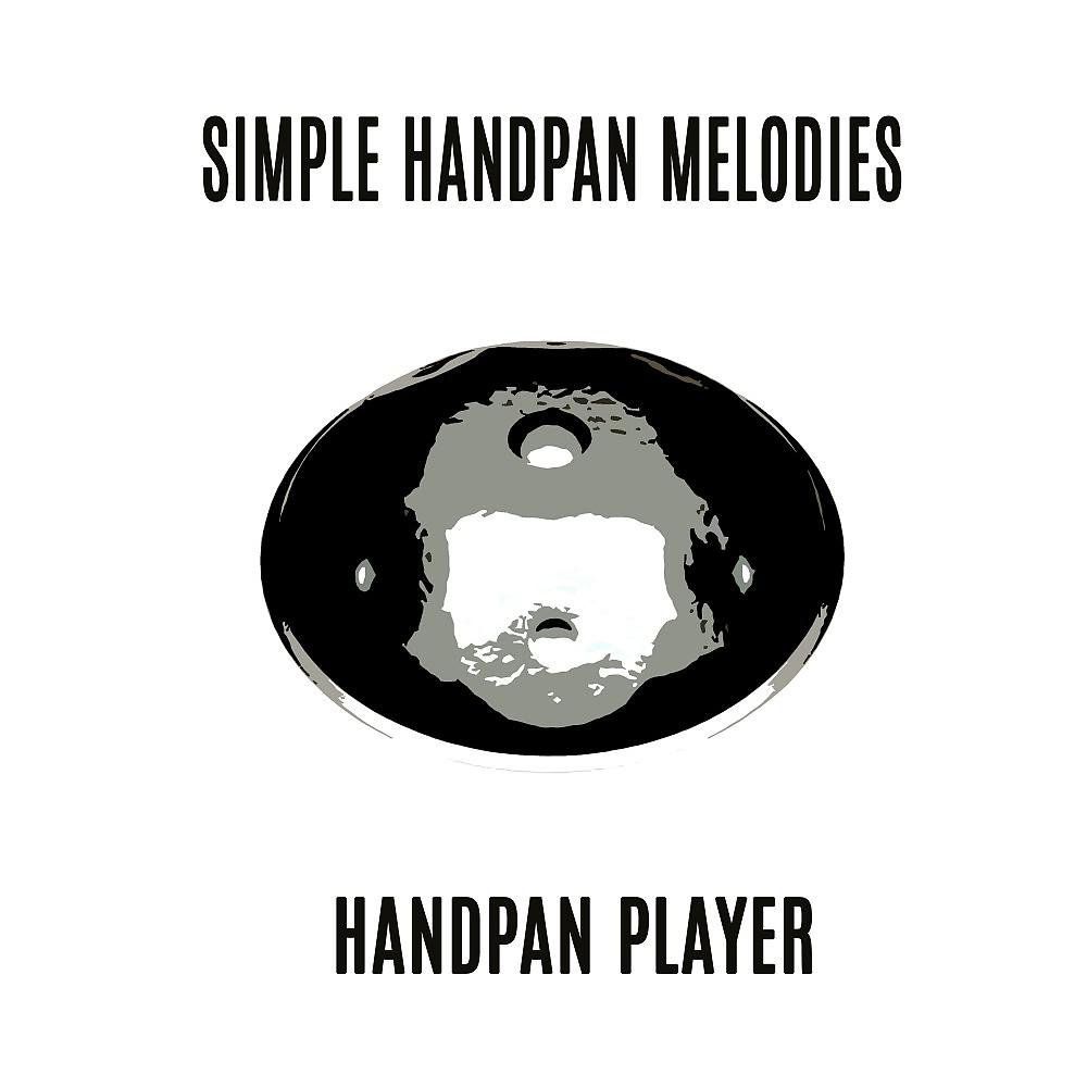 Постер альбома Simple Handpan Melodies