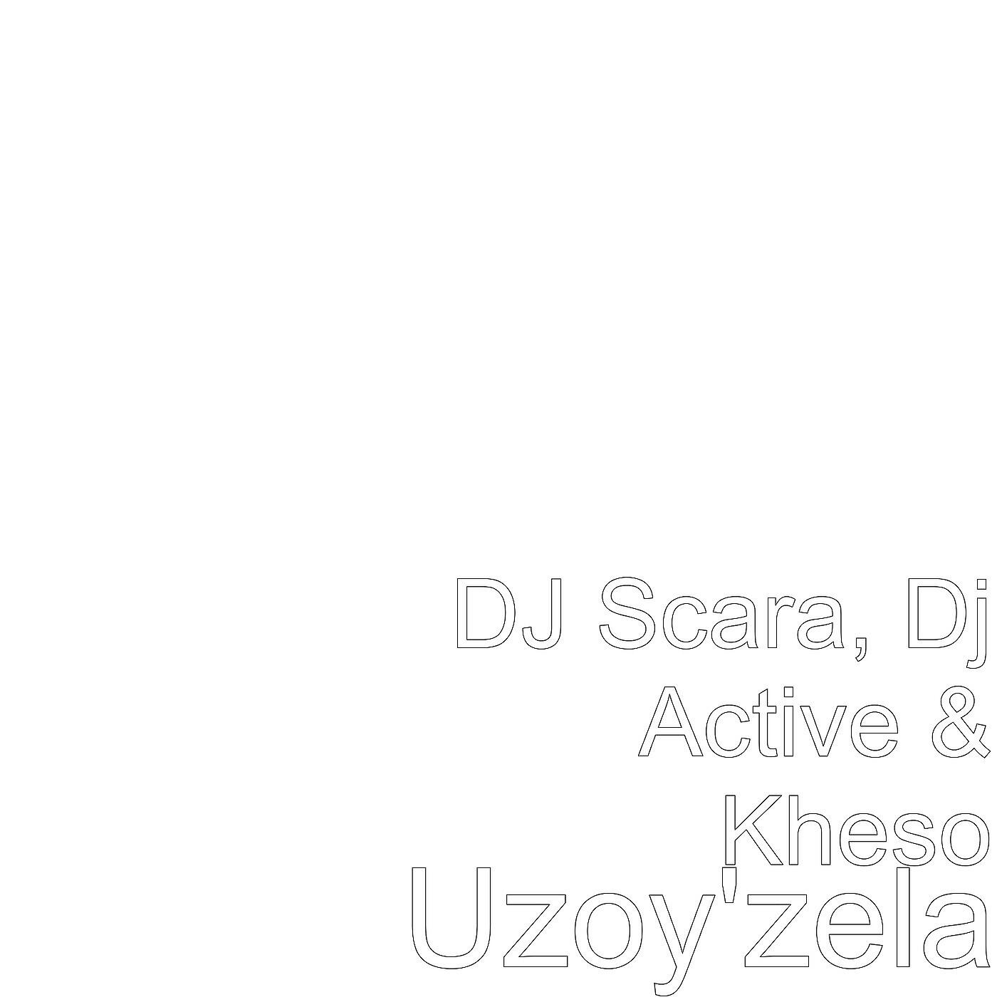 DJ Scara - Uzoy'zela