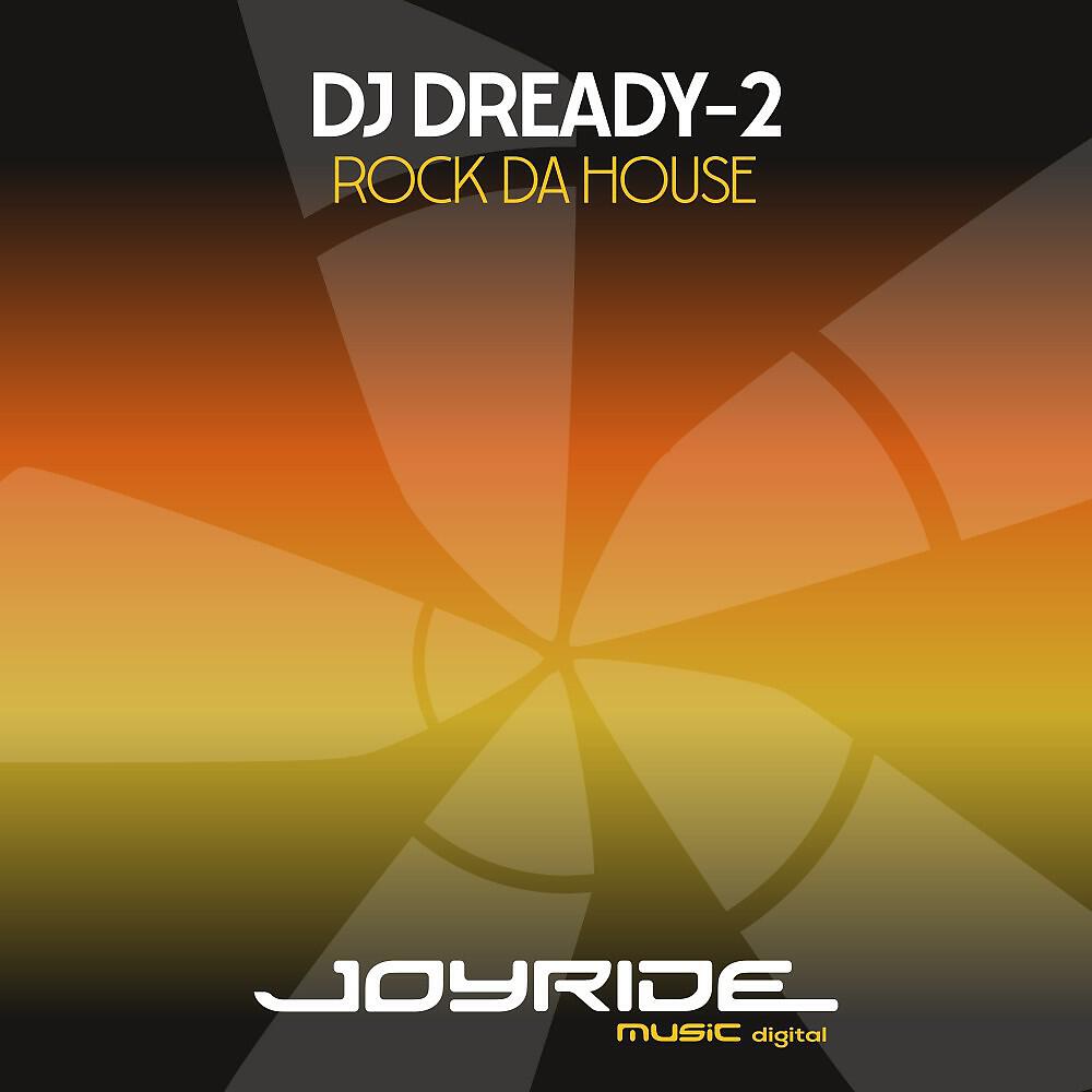 DJ Dready-2 - Rock da House (Wavetraxx Remix)