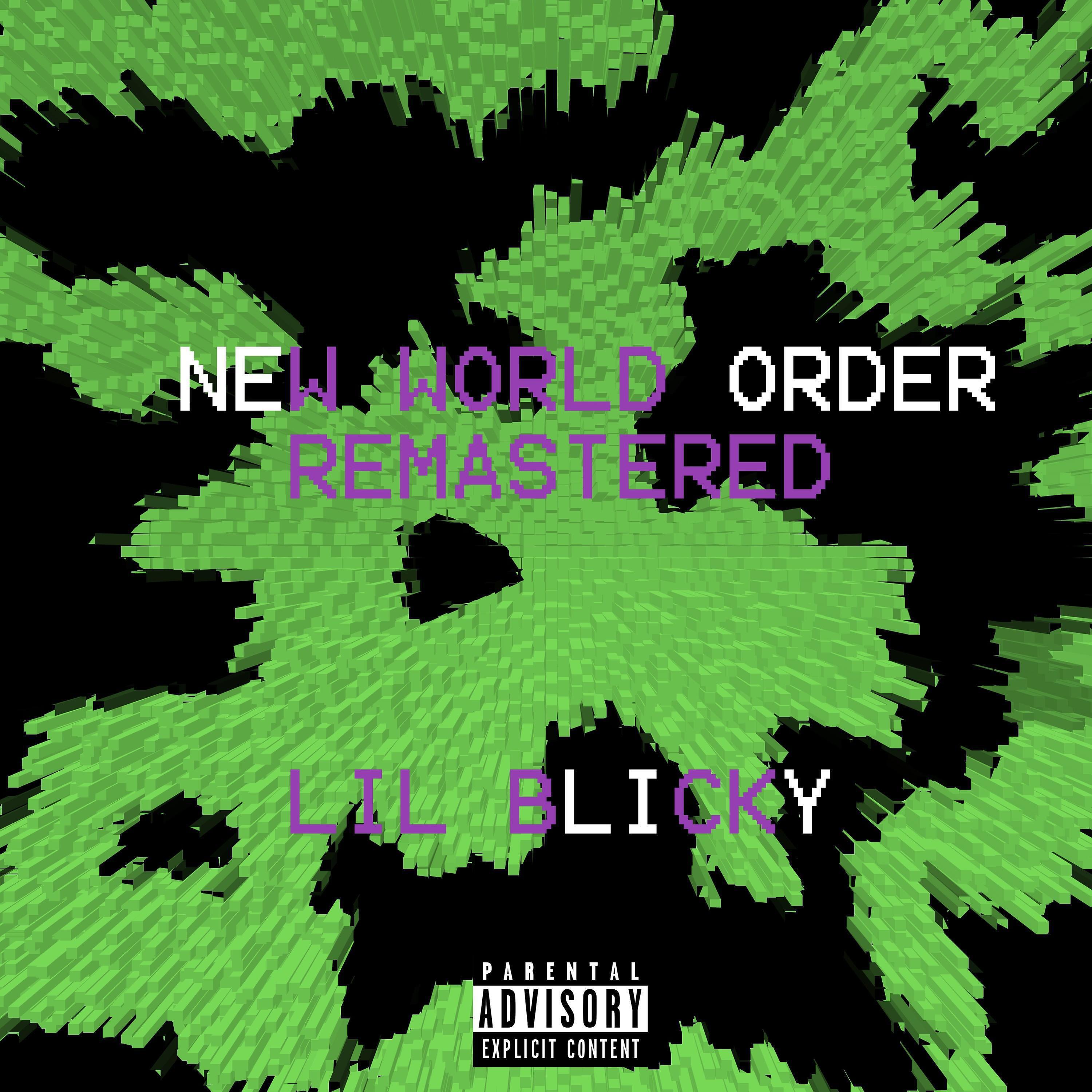 Lil Blicky - New World Order