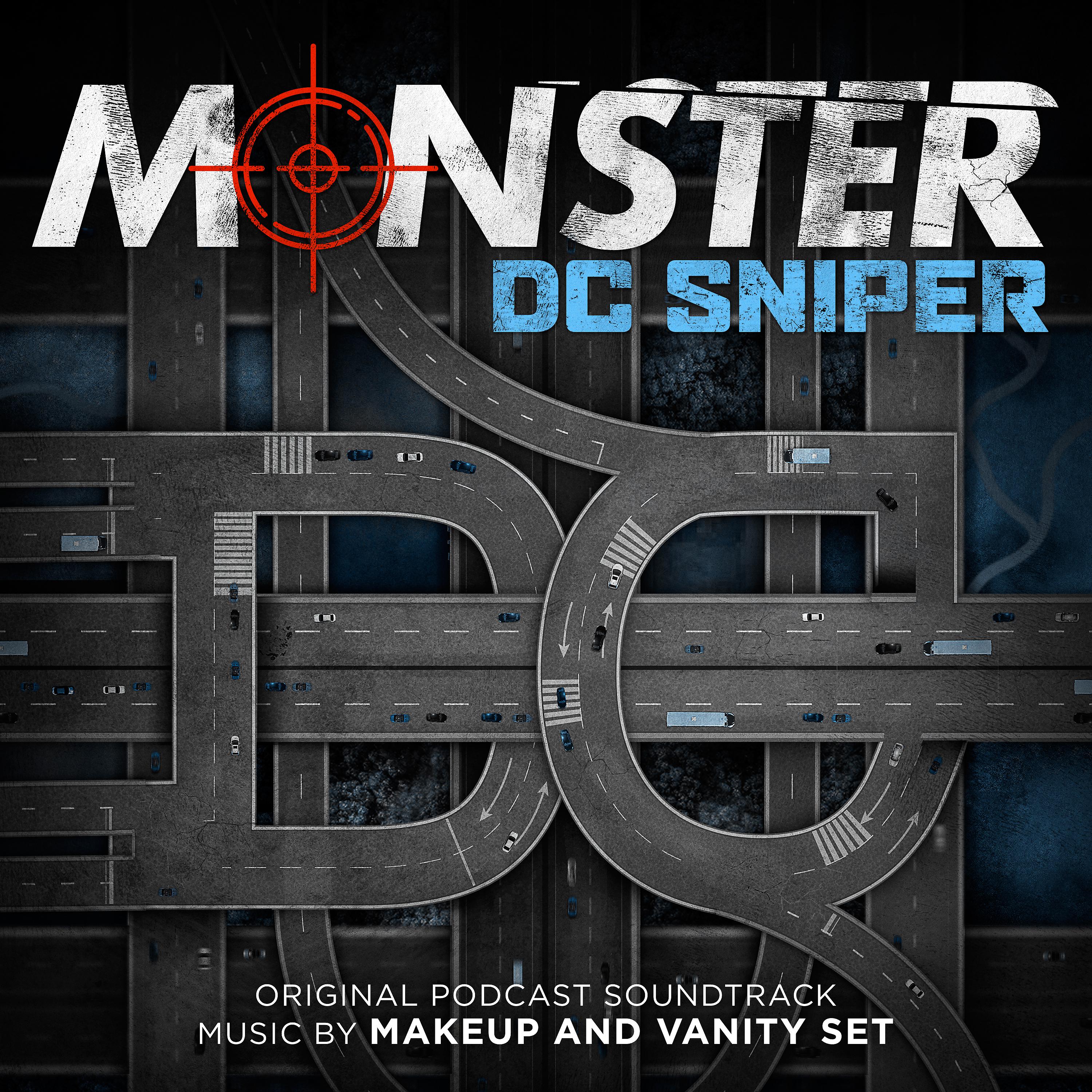 Постер альбома Monster: DC Sniper (Original Podcast Soundtrack)