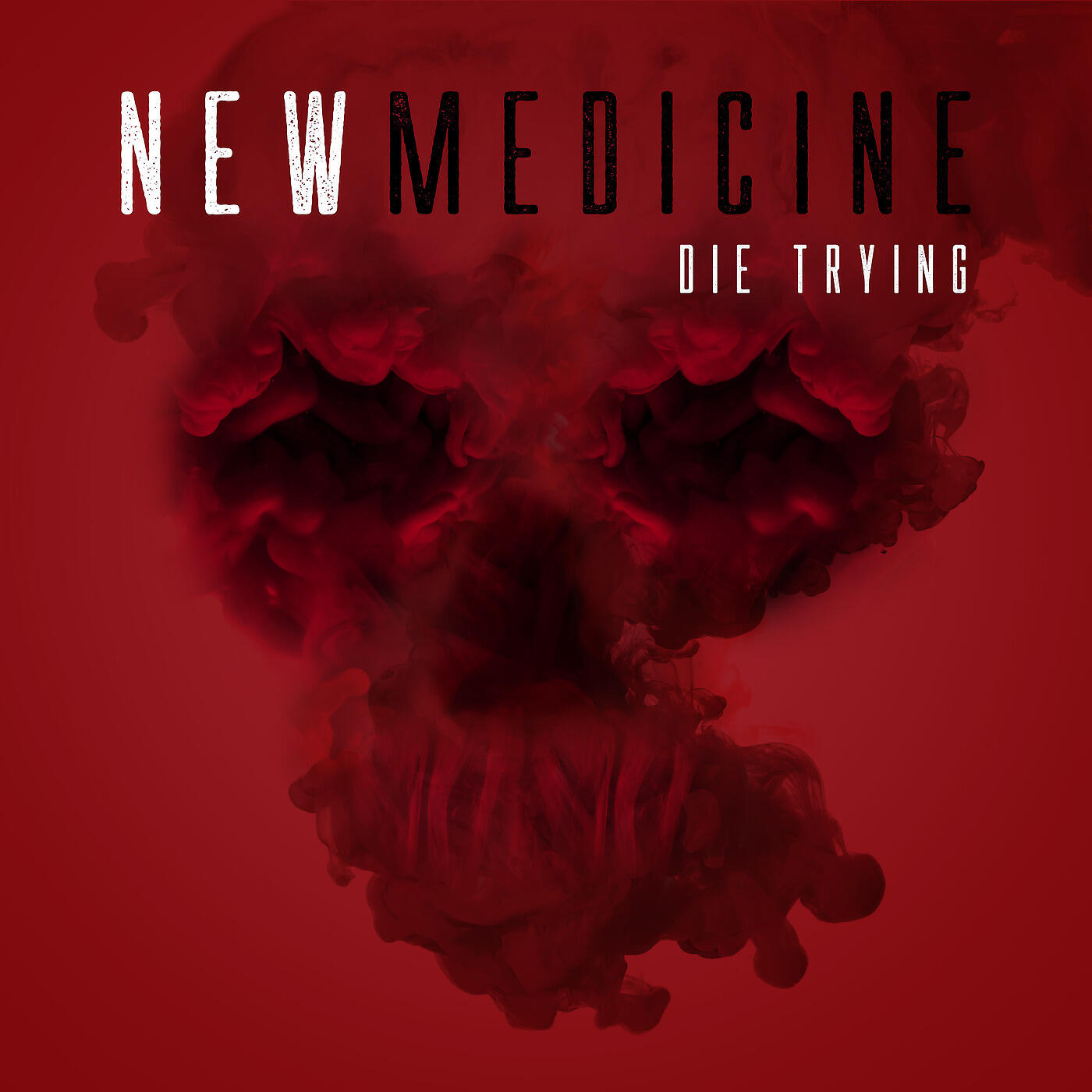 New Medicine - Die Trying
