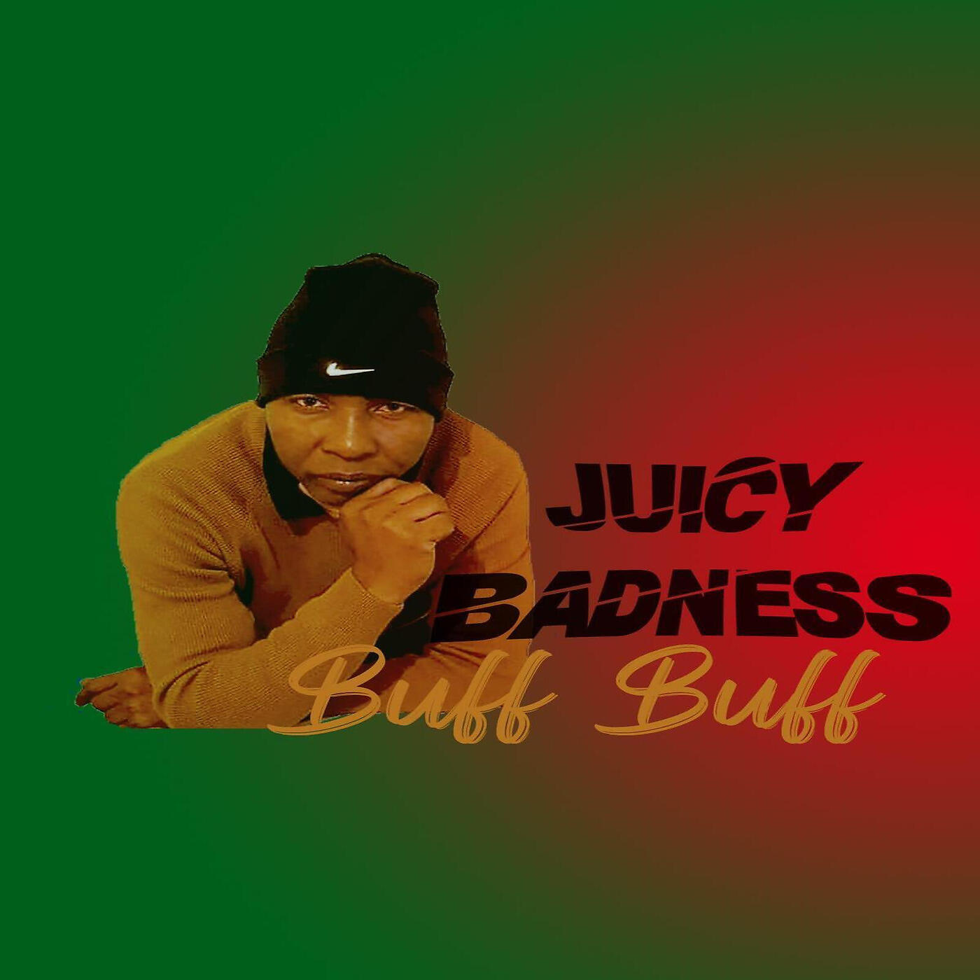 Juicy Badness - Buff Buff