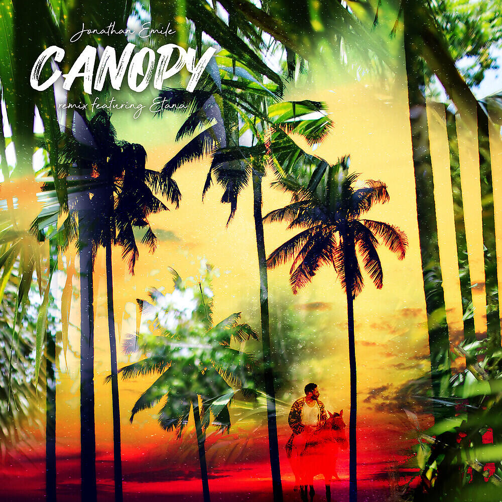 Jonathan Emile - Canopy (Remix)
