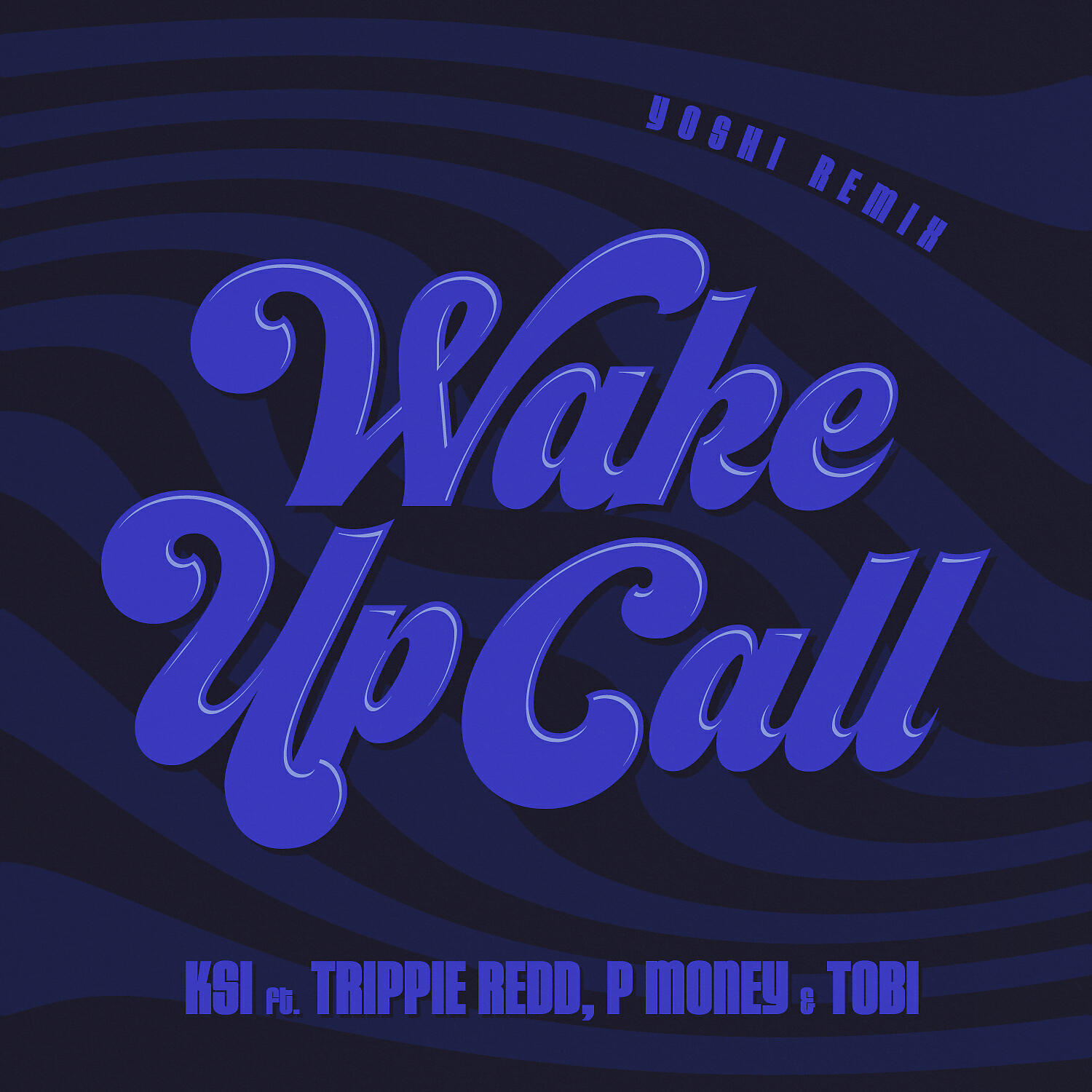 KSI - Wake Up Call (feat. Trippie Redd, Tobi & P Money) [Yoshi Remix]