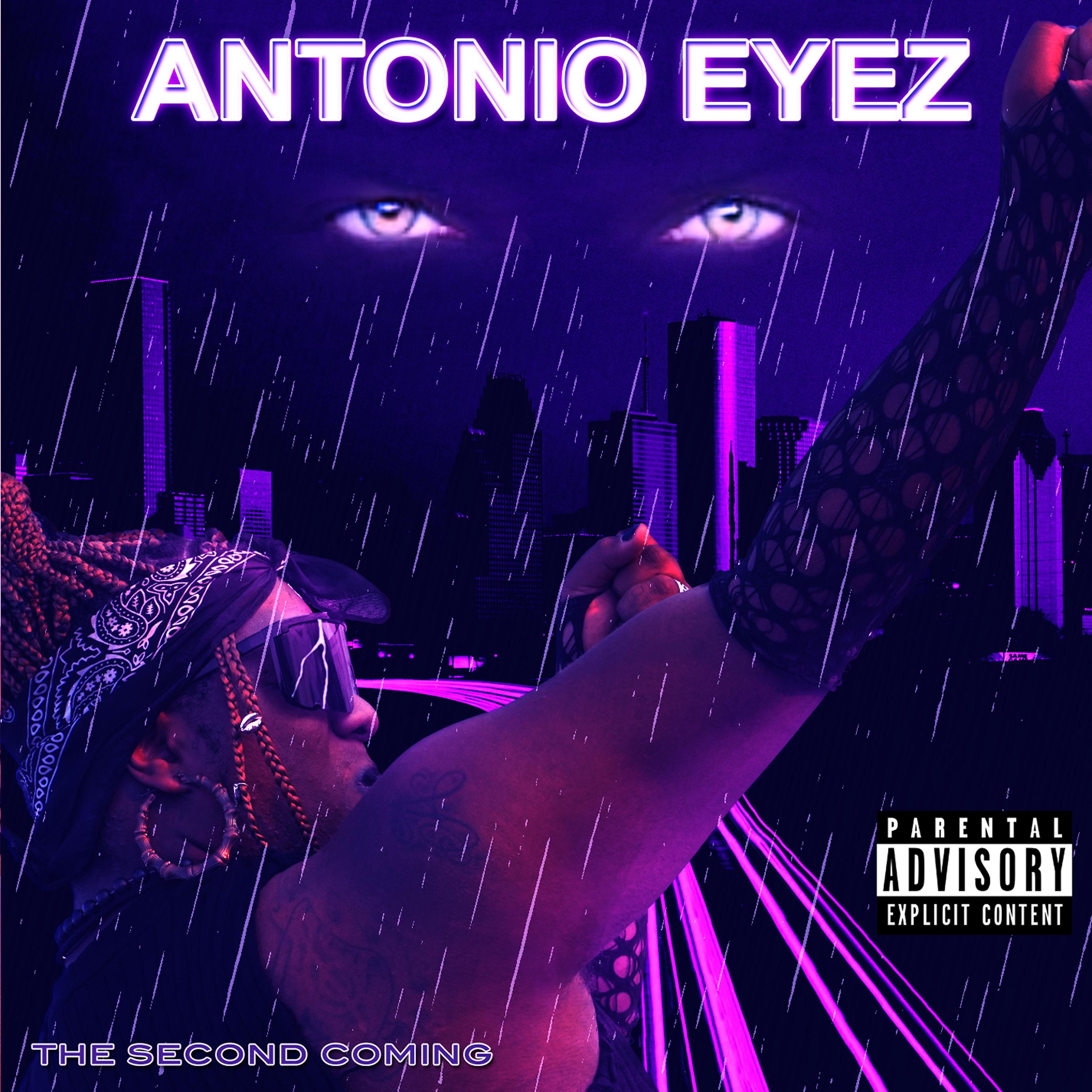 Постер альбома Antonio Eyez the Second Coming