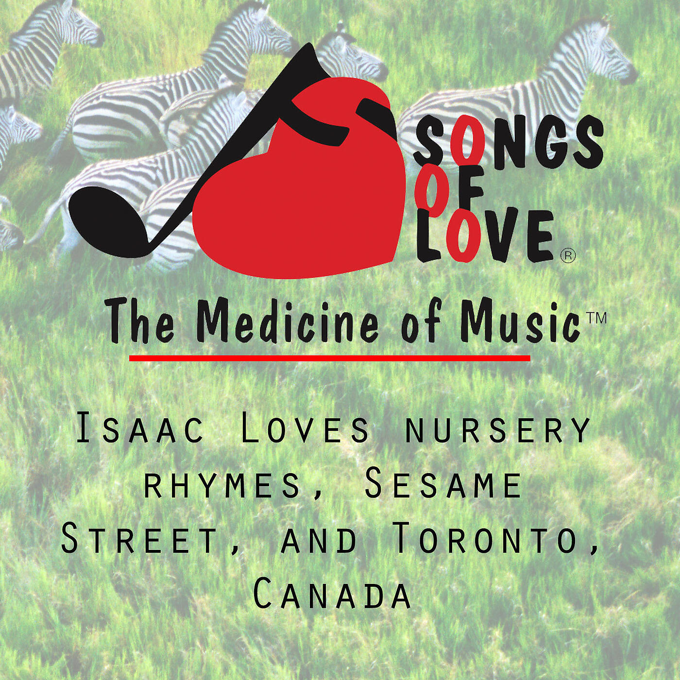 T.Jones - Isaac Loves Nursery Rhymes, Sesame Street, and Toronto, Canada