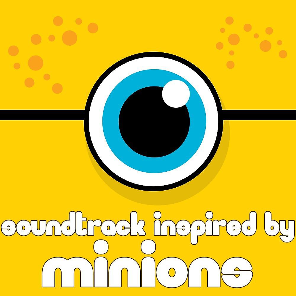 Постер альбома Soundtrack Inspired by Minions