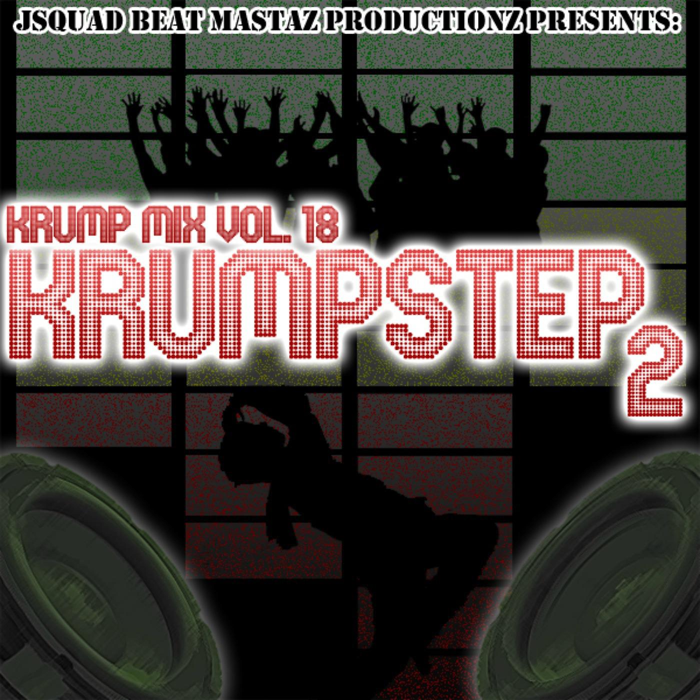 Постер альбома J-Squad Krump Mix, Vol. 18: "KrumpStep 2"