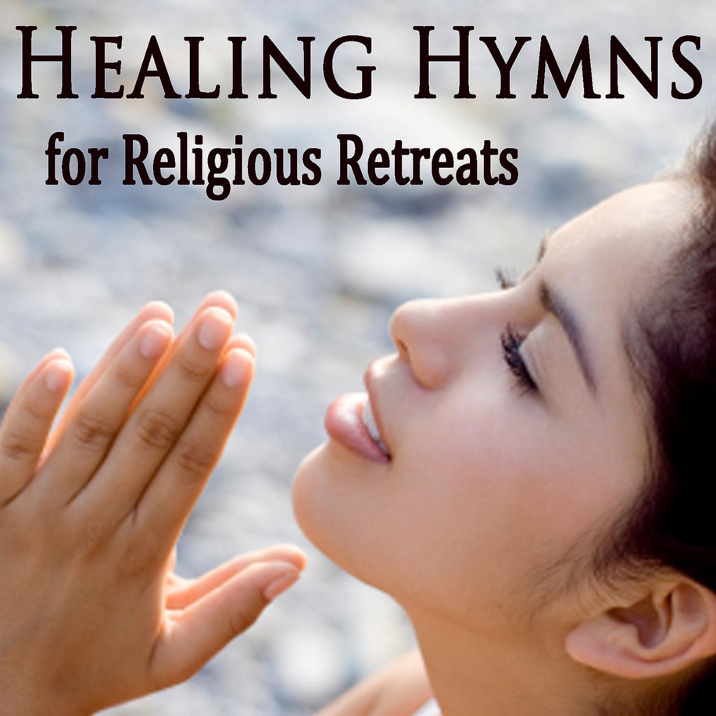 Постер альбома Healing Hymns for Religious Retreats
