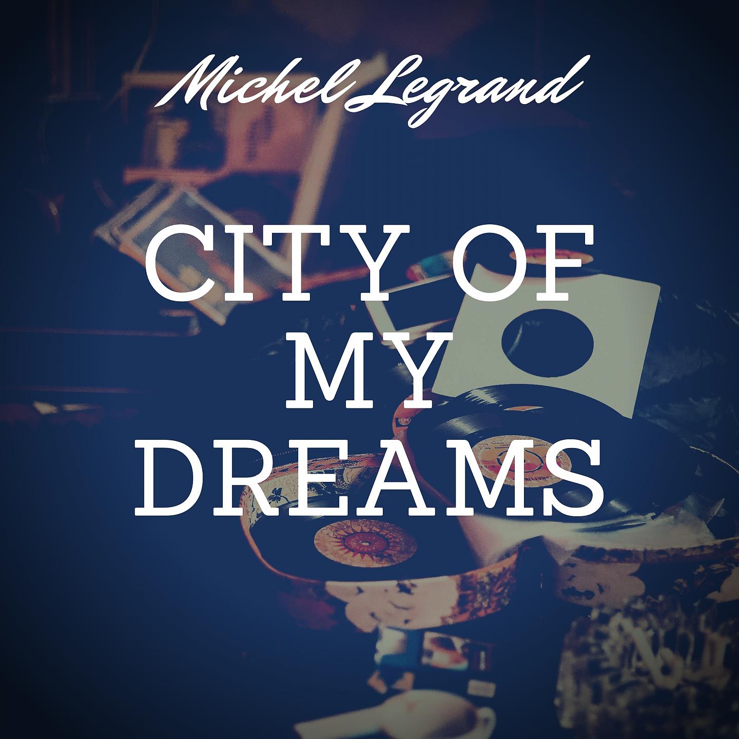 Постер альбома City of My Dreams