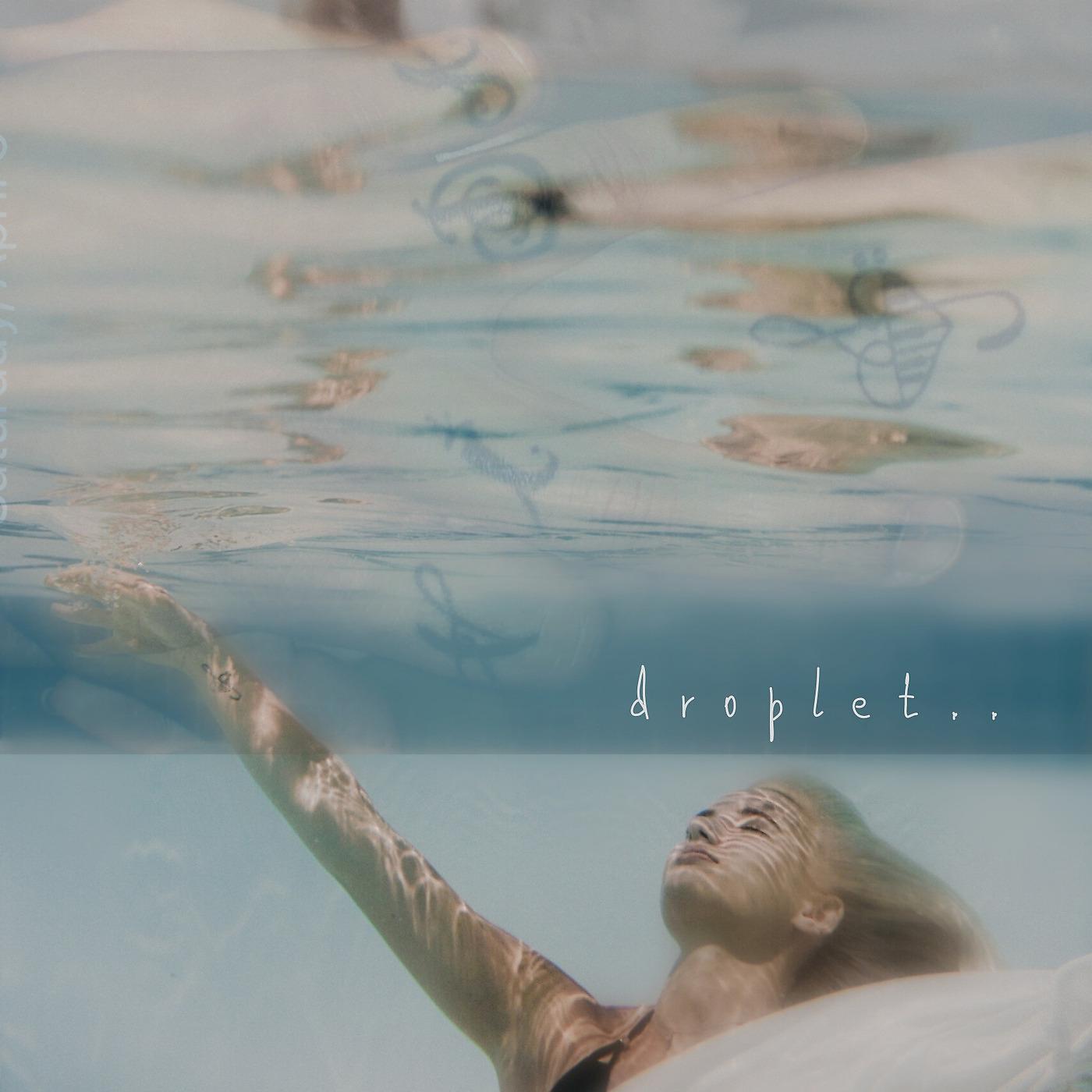 Постер альбома Droplet..