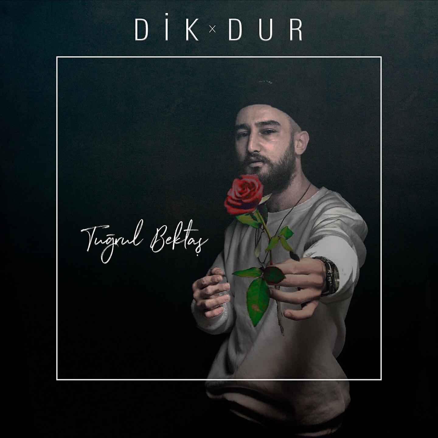 Tuğrul Bektaş - Dik Dur