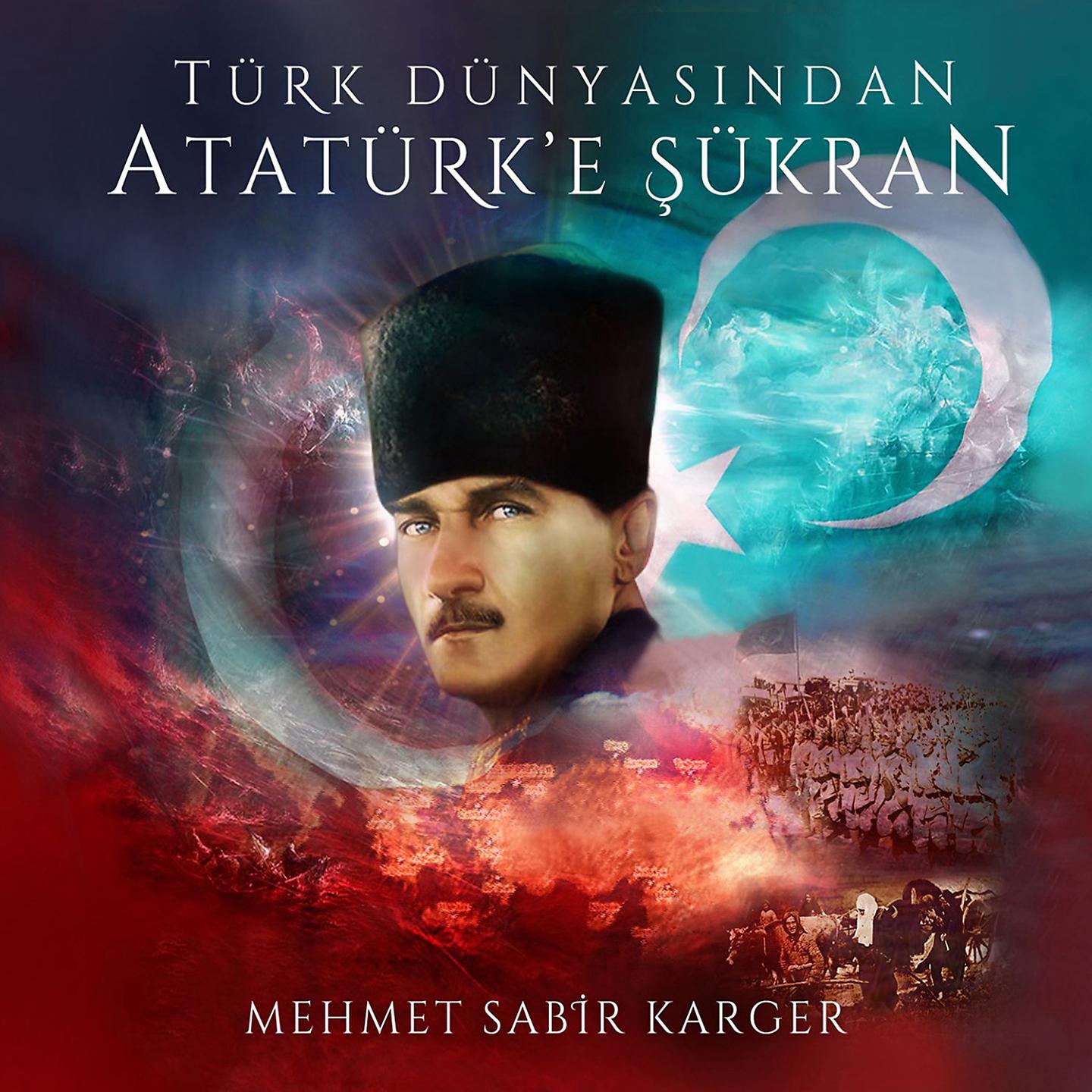 Постер альбома Türk Dünyasından Atatürk'e Şükran