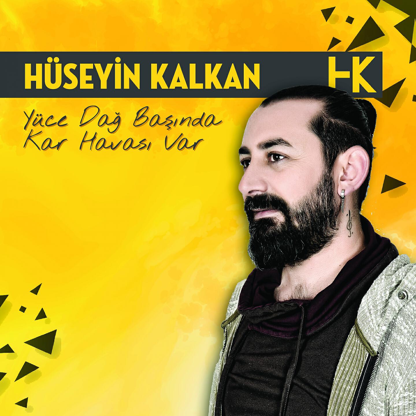Hüseyin Kalkan - Yüce Dağ Başında Kar Havası Var