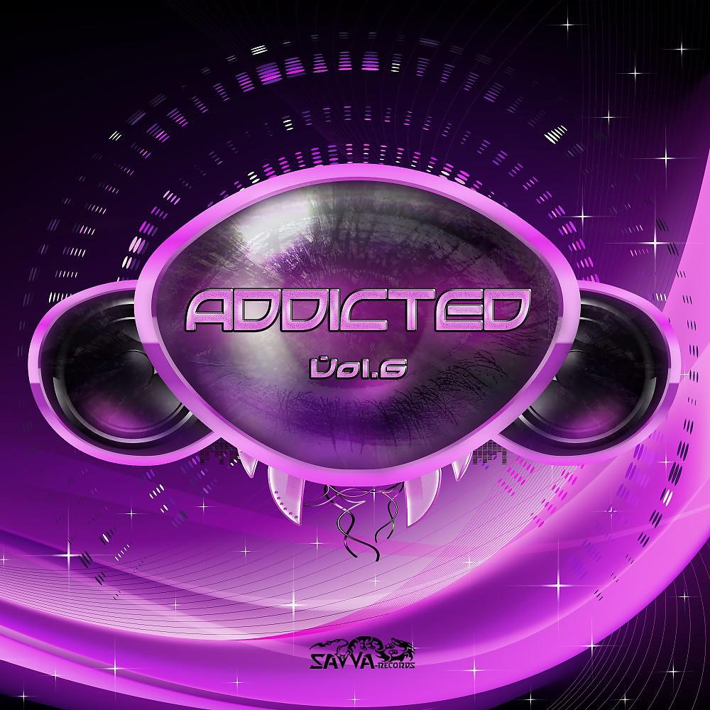 Постер альбома Addicted, Vol. 6