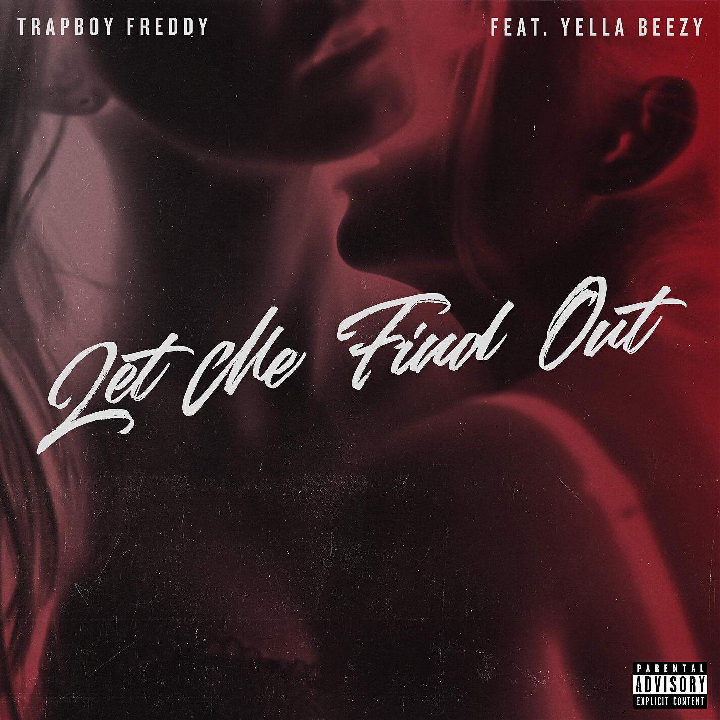 TRAPBOY FREDDY - Let Me Find Out (feat. Yella Beezy)