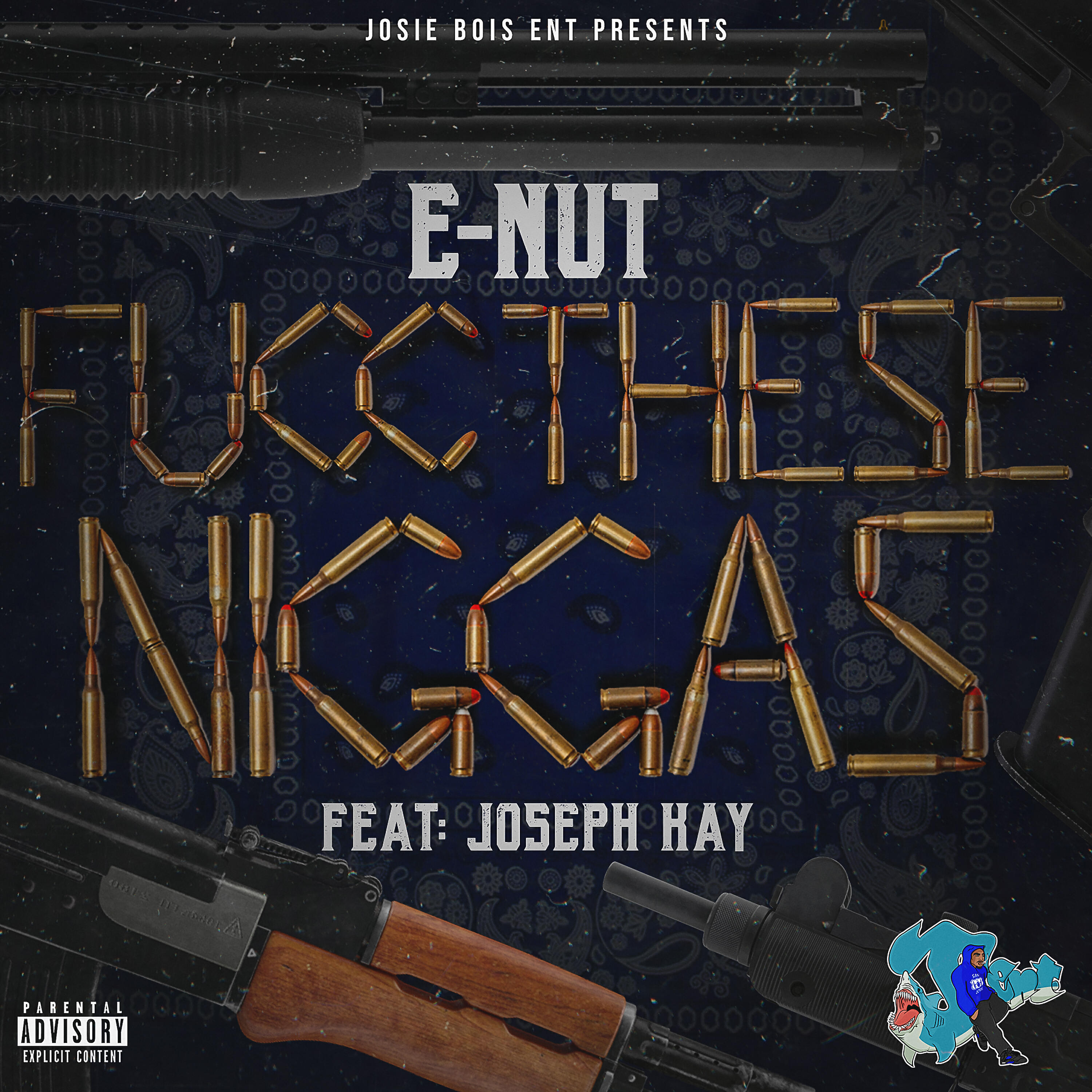 E nut - Fucc These Niggas (feat. Joseph Kay)