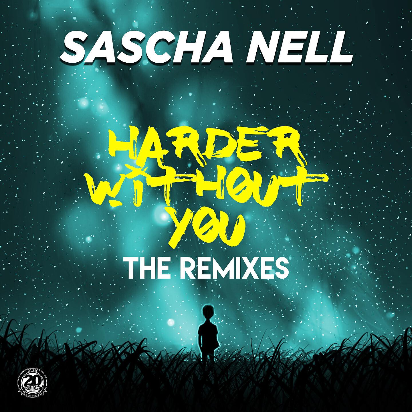 Sascha Nell - Harder Without You (Danny Fervent Remix)