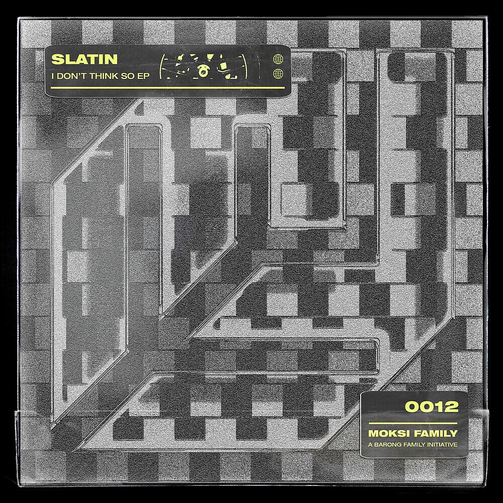 SLATIN - I Don't Think So