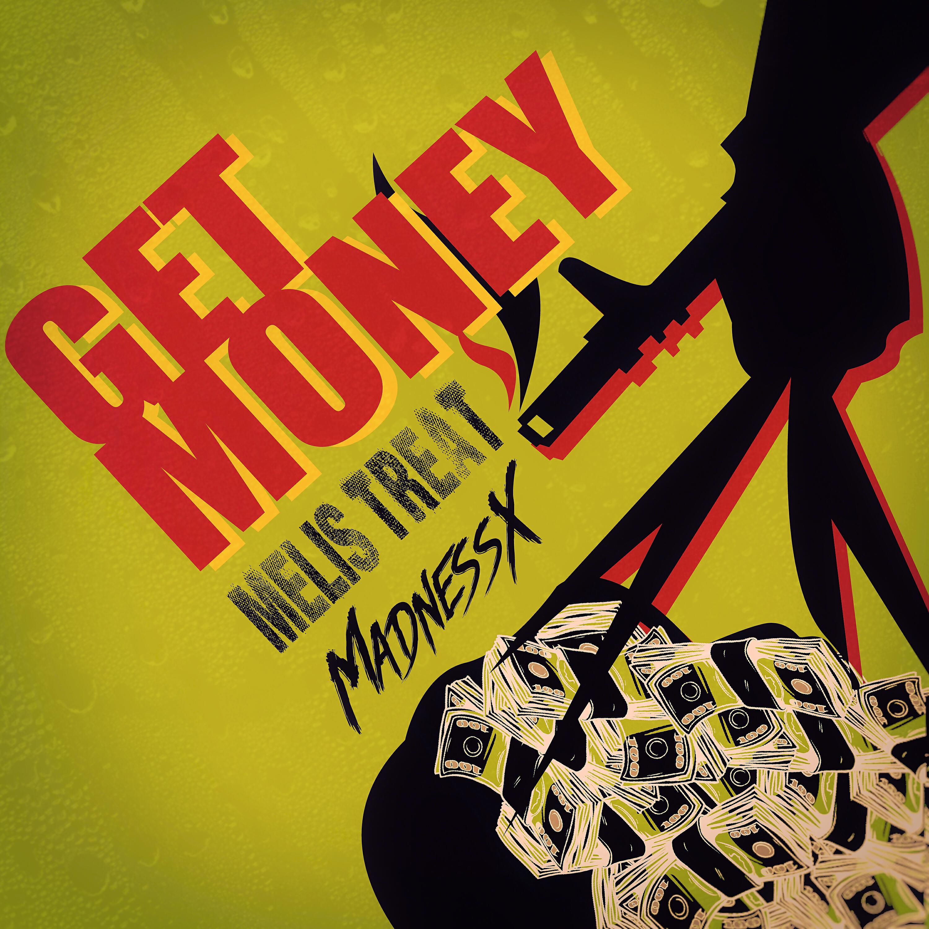 Melis Treat - Get Money