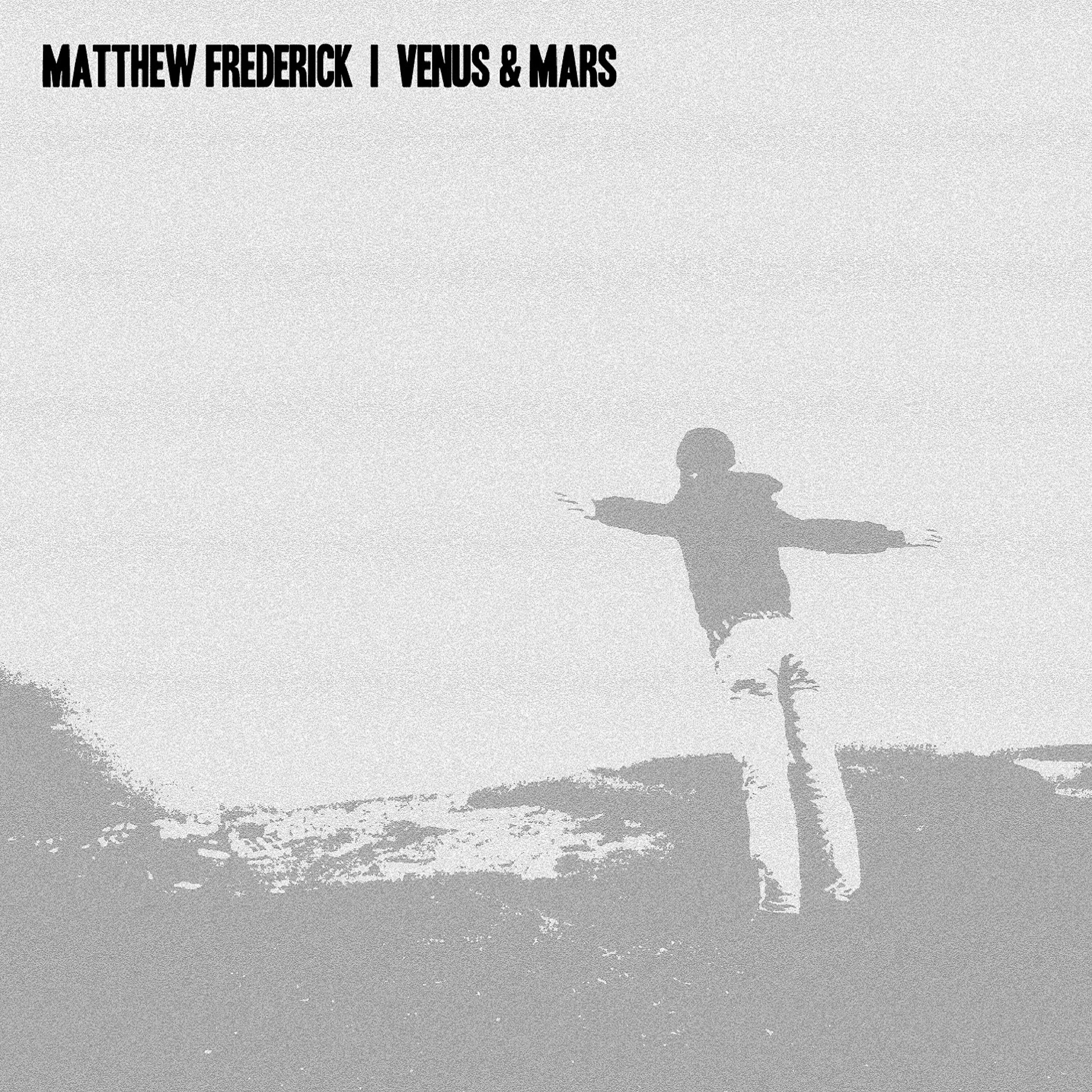 Matthew Frederick - Venus & Mars