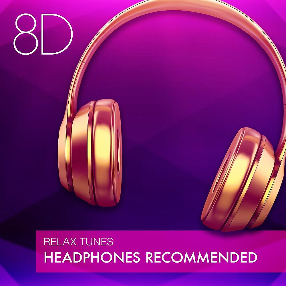 8D Relax - 8D Power (Mastered for 8D & 360 Audio)