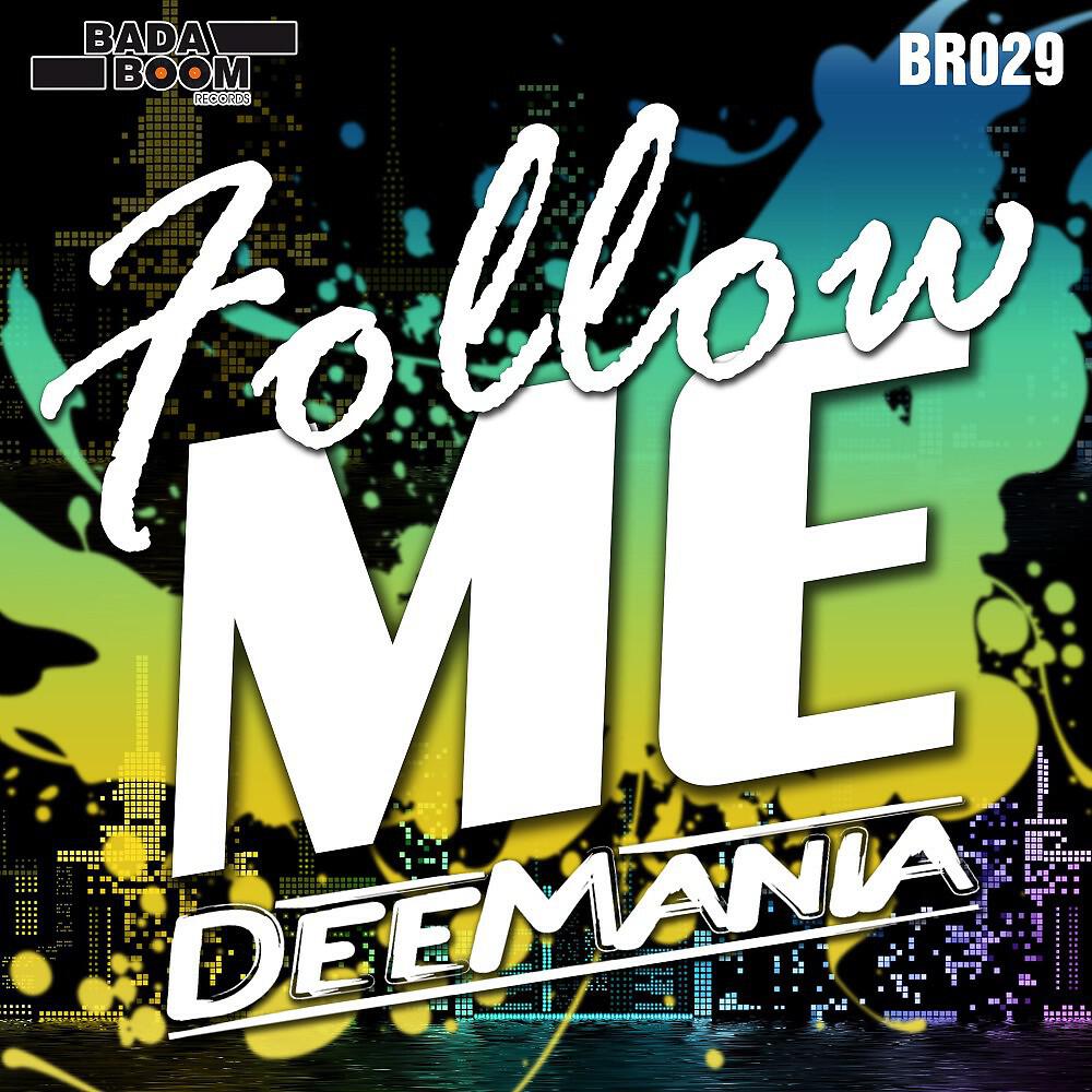 Deemania - Follow Me (Radio Edit)