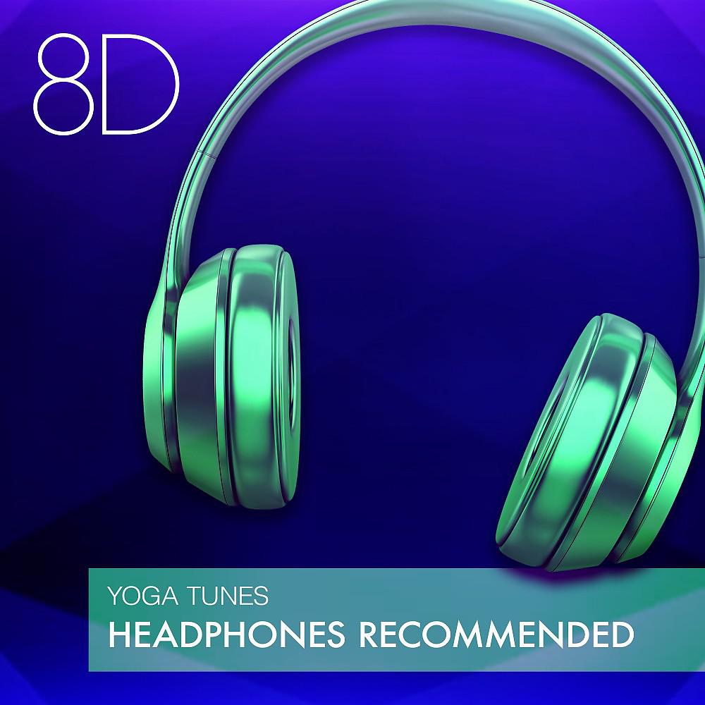 Постер альбома 8D Yoga Tunes - Headphones Recommended