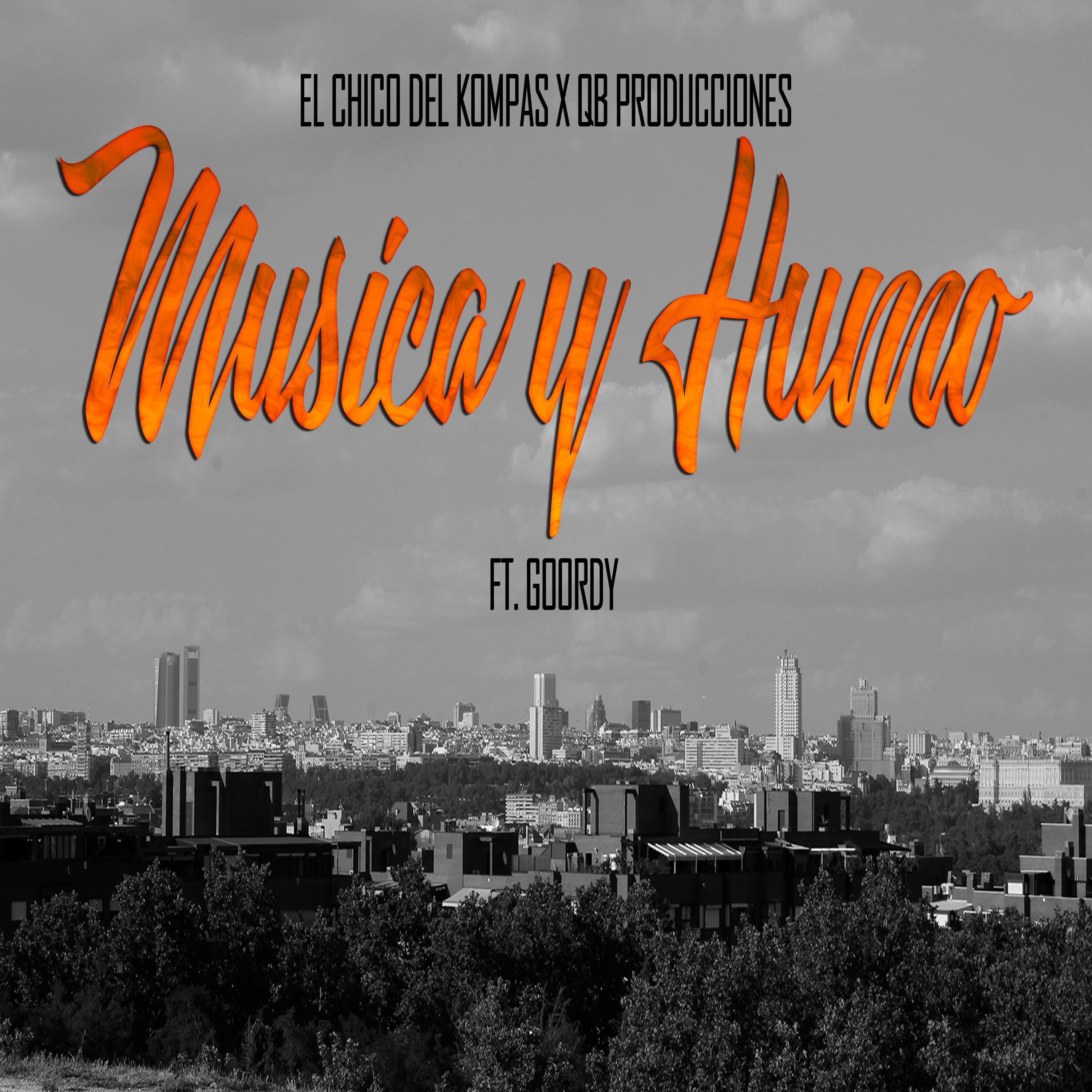 el chico del kompas - Musica Y Humo (feat. Goordy)