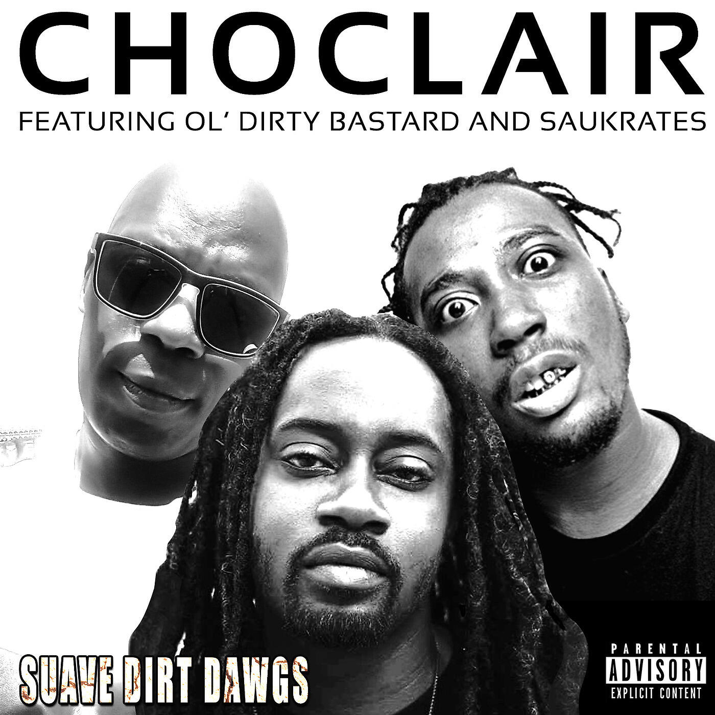 Choclair - Suave Dirt Dawgs