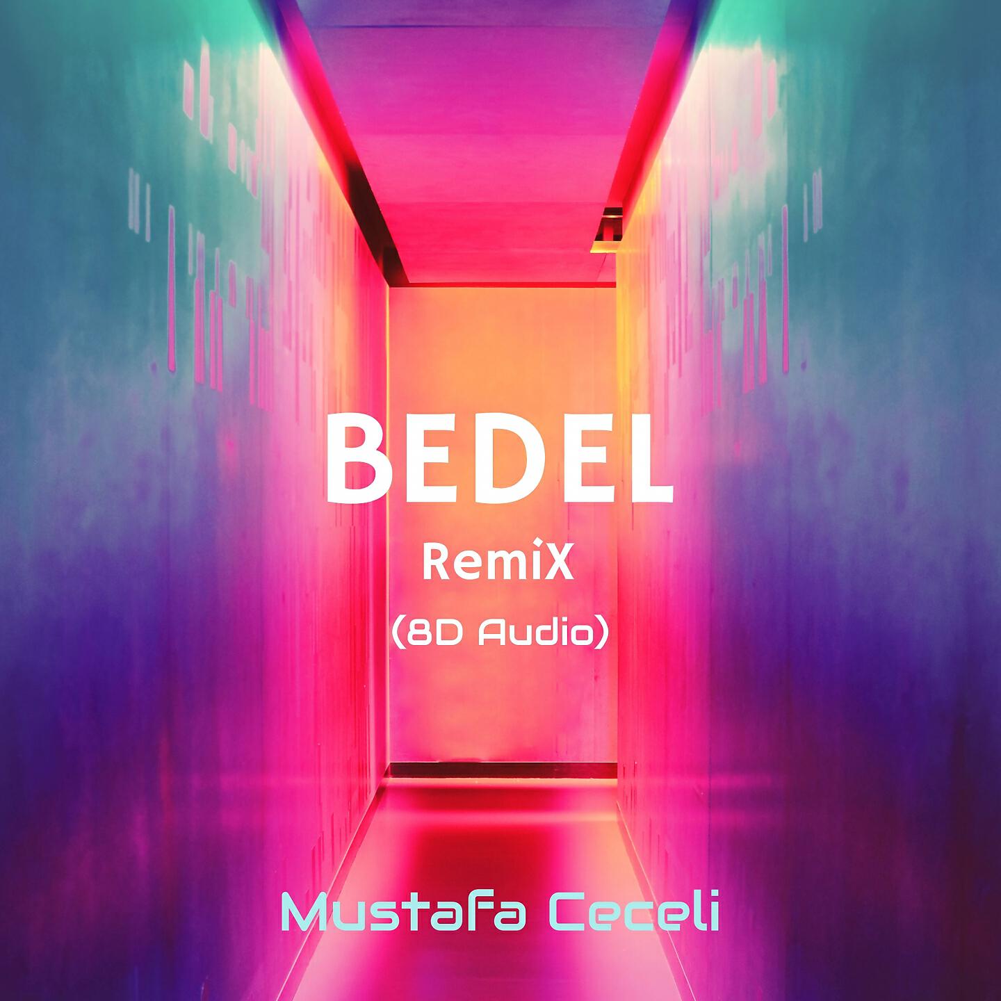 Mustafa Ceceli - Bedel (8D Audio Remix)