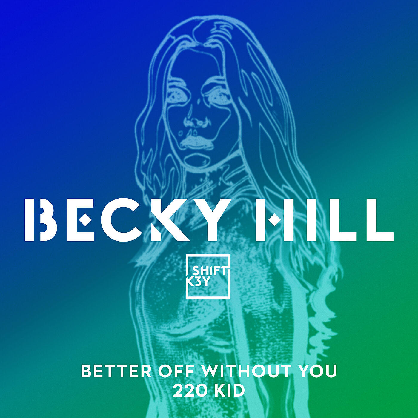 Becky Hill - Better Off Without You (220 KID Remix)