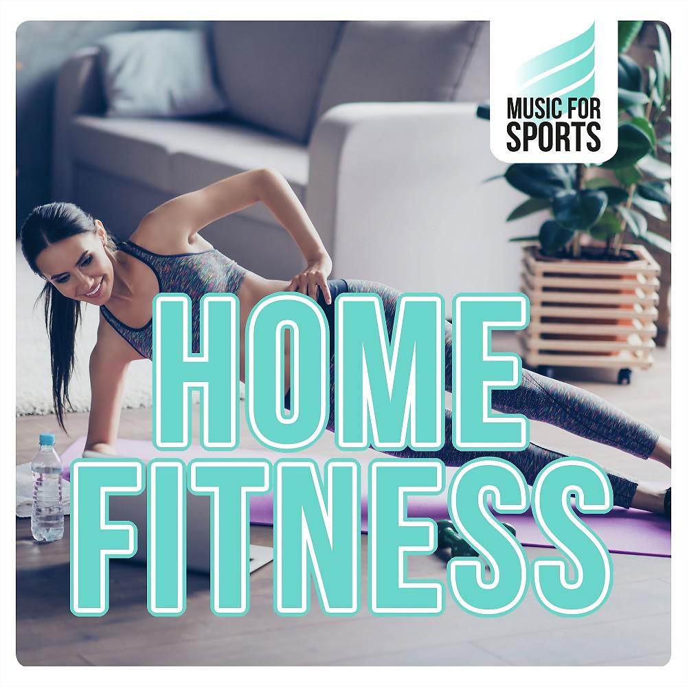 Постер альбома Music for Sports: Home Fitness
