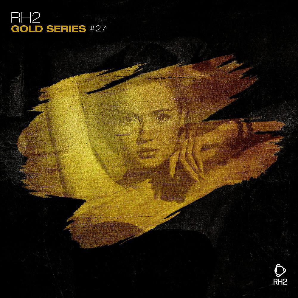 Постер альбома Rh2 Gold Series, Vol. 27