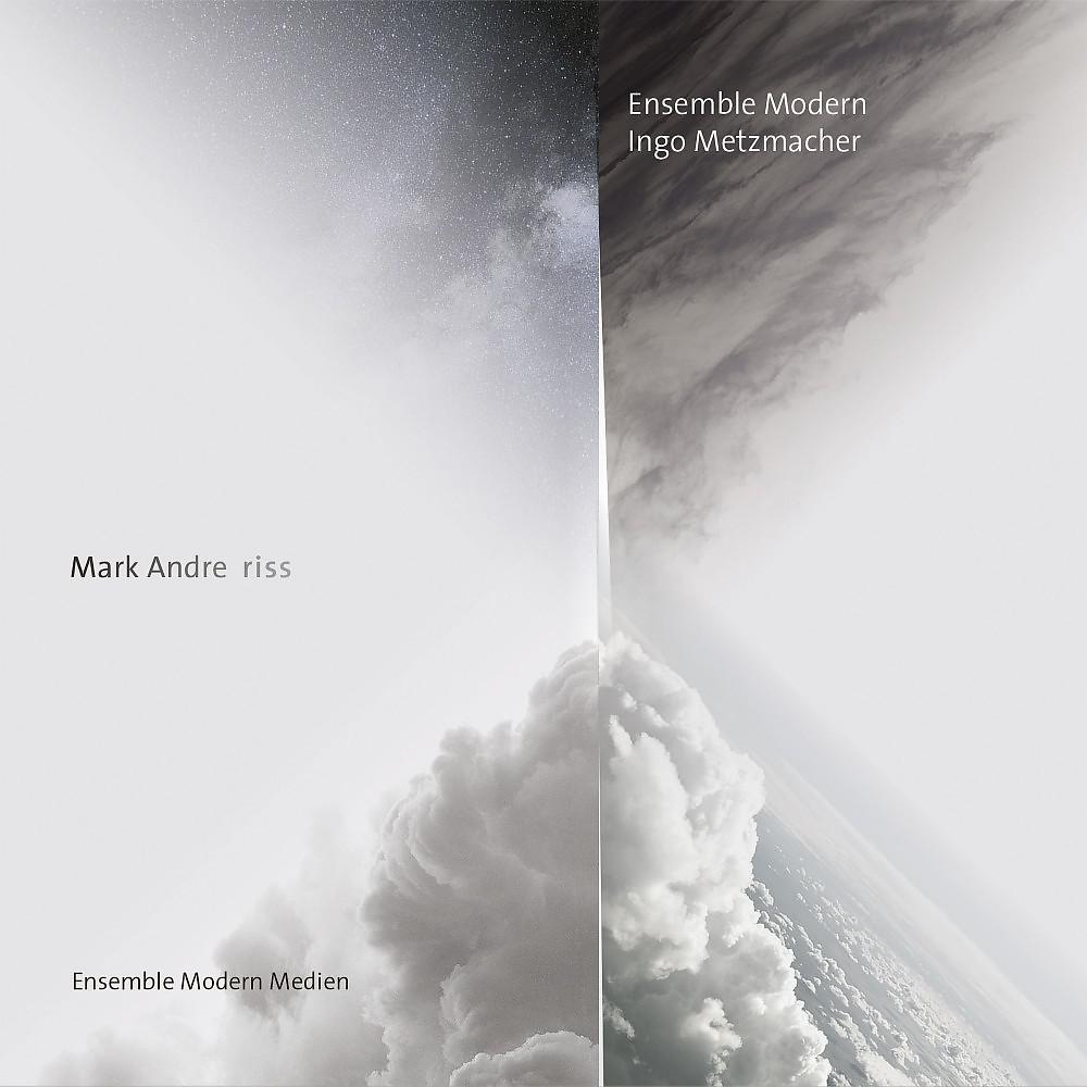 Постер альбома Mark Andre: Riss