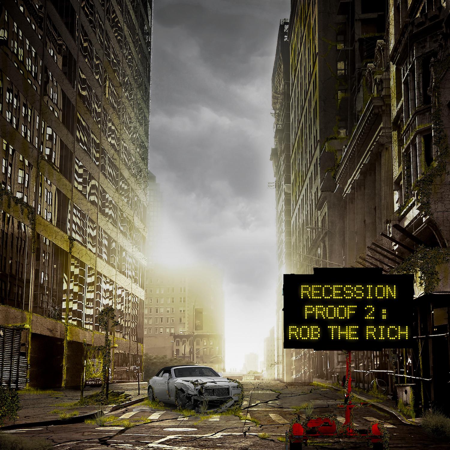Постер альбома Recession Proof 2: Rob the Rich