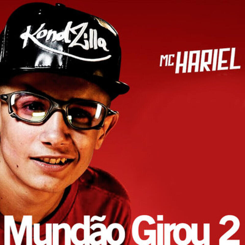 MC Hariel - Mundão Girou 2