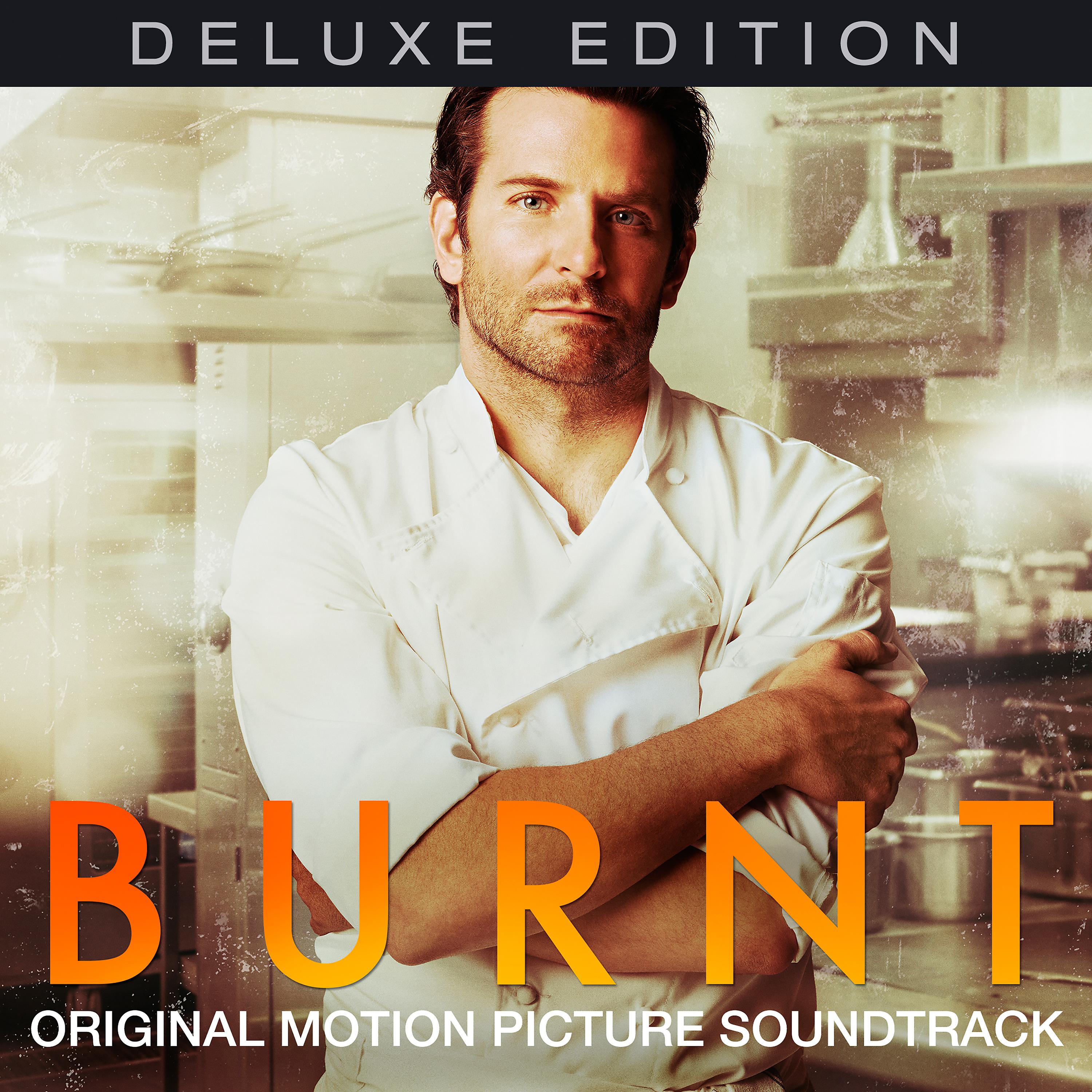 Постер альбома Burnt (Deluxe Edition) [Original Motion Picture Soundtrack]