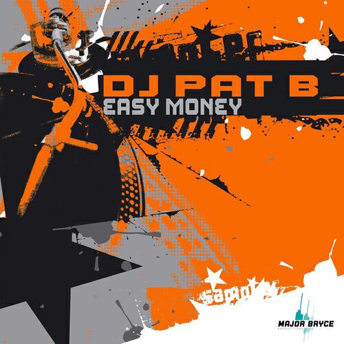 Dj Pat B - Easy Money