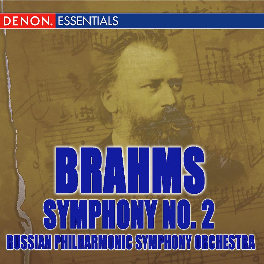 Постер альбома Brahms: Second Symphony and Orchestral Works