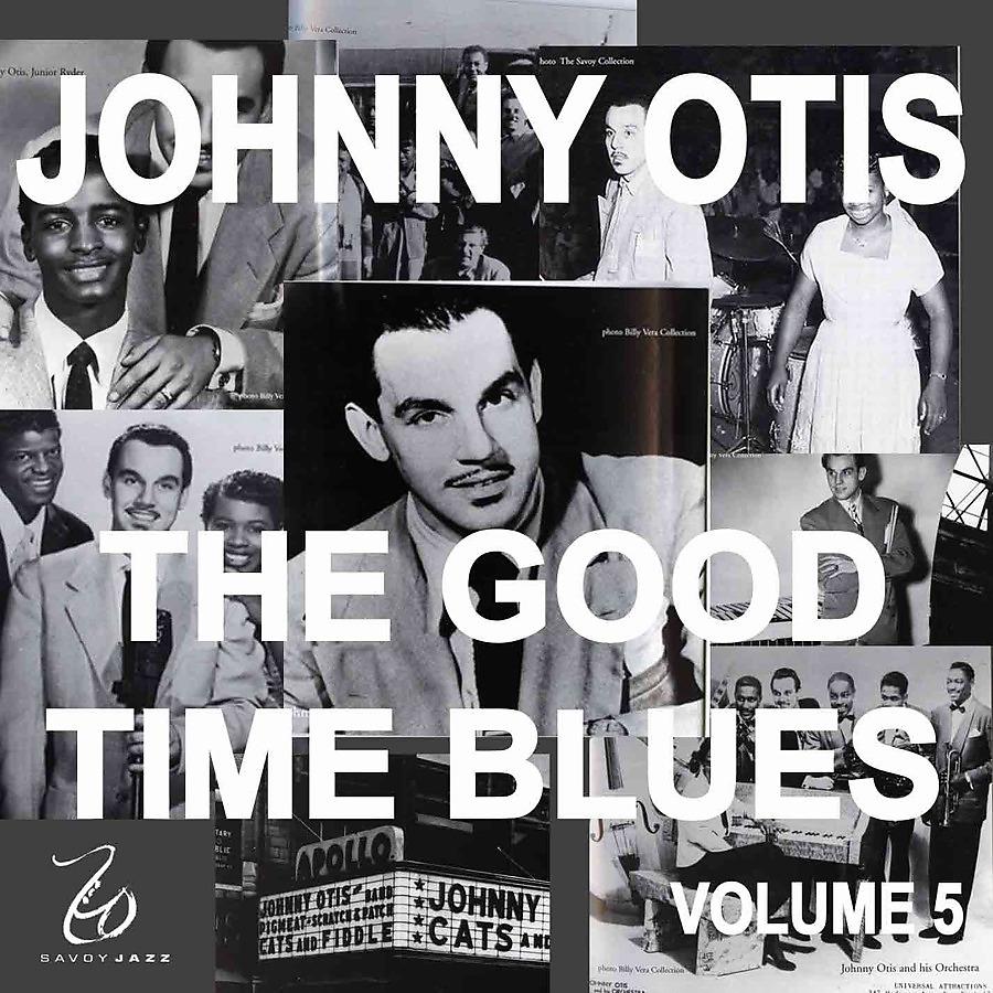 Постер альбома Johnny Otis and the Good Time Blues 5