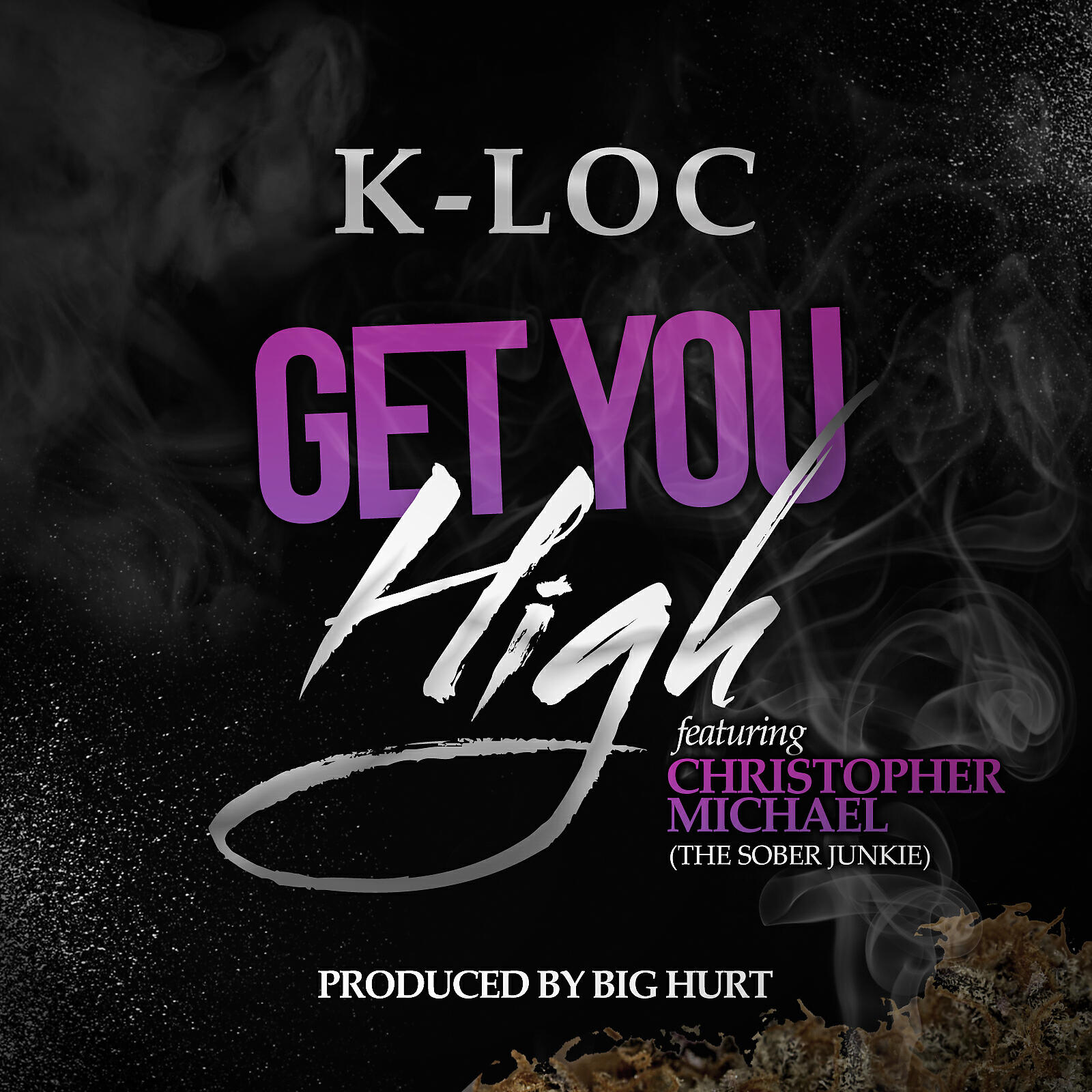 K-LOC - Get You High (feat. Sober Junkie)