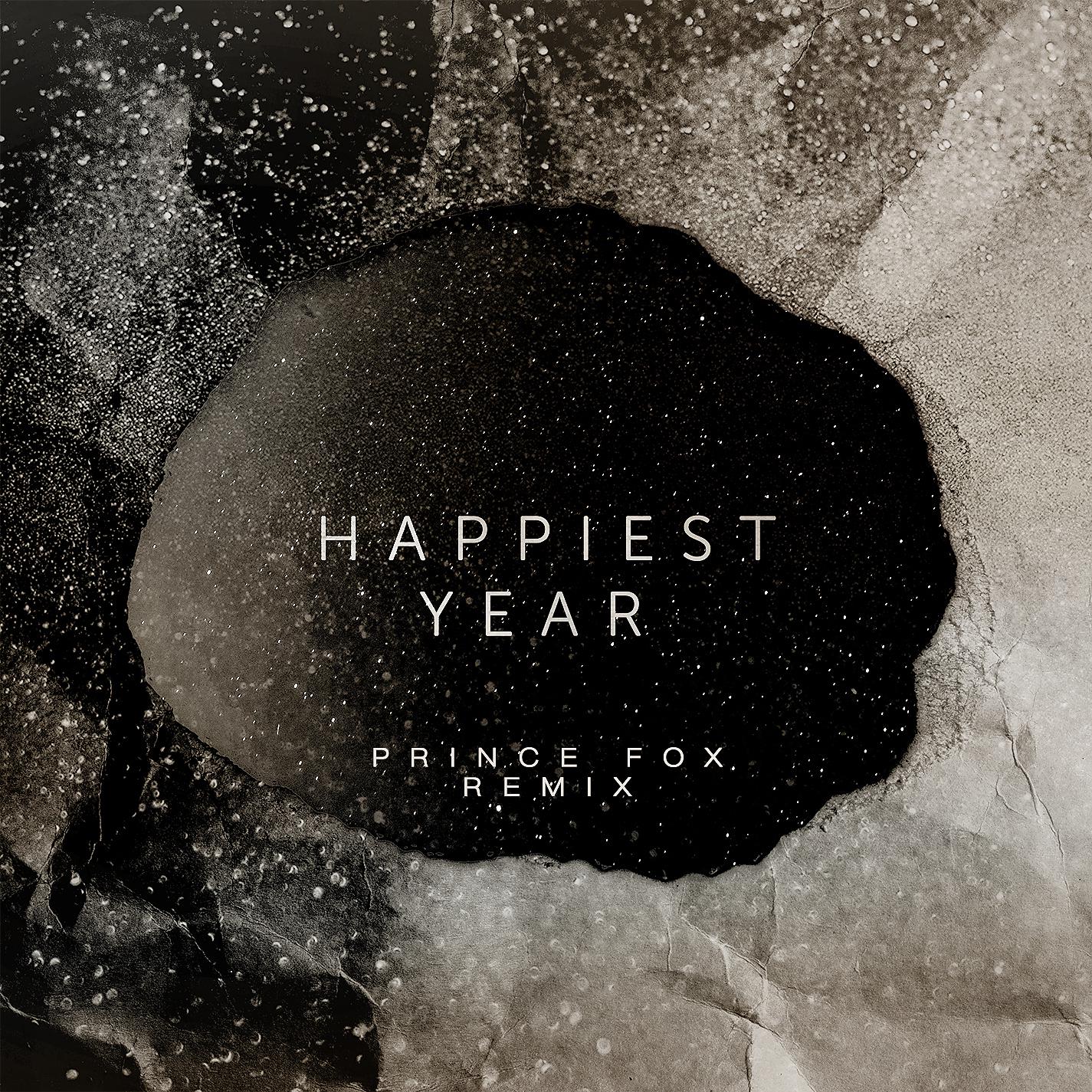 Постер альбома Happiest Year (Prince Fox Remix)