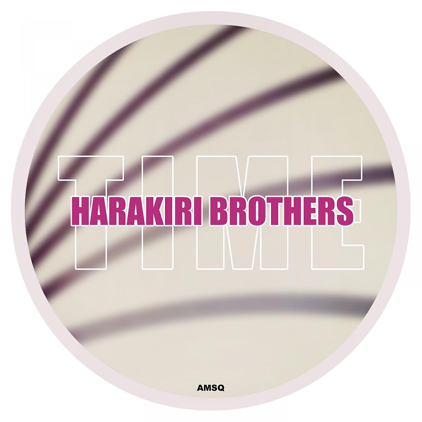 Harakiri Brothers - Time (WSM Sambuco Edit)