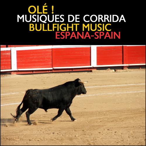 Постер альбома Olé! Corrida - Bullfight Music