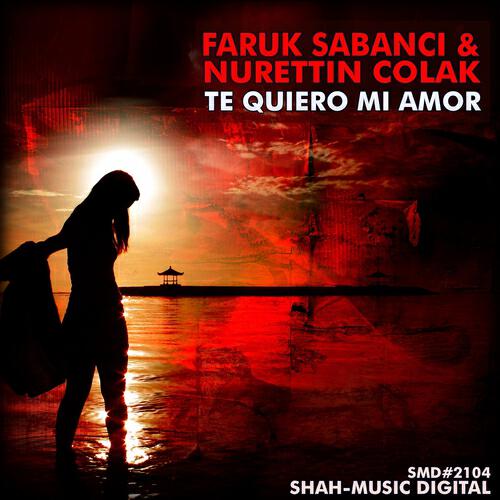 Faruk Sabanci - Te Quiero Mi Amor (Flamengo Mix)